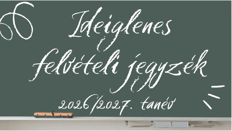 Ideiglenes felvételi jegyzék 2026/2027